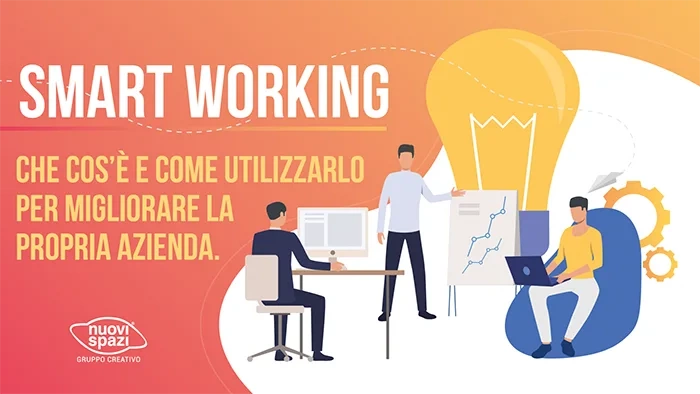 Smart working: che cos’è e come utilizzarlo per migliorare la propria azienda